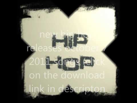 Hip Hop Music ( October 7 2011 ) DOWNLOAD LINK (NEW RELEASES)