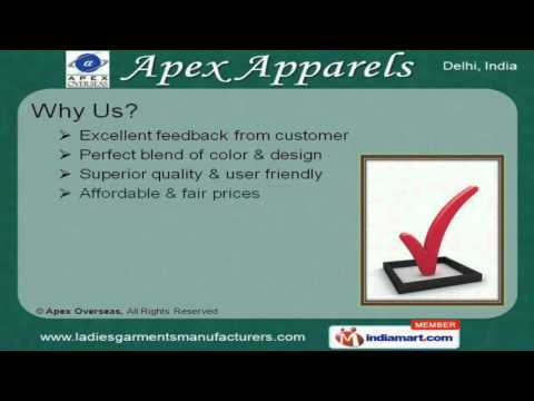 Ladies Wear by Apex Overseas New Delhi