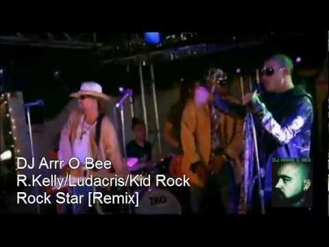 DJ Arrr O Bee - Ludacris/R.Kelly/Kid Rock - Rock Star [You Know My Name Mix]